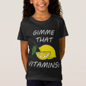 Vitamine Funny Zitat Zitronenfrüchte Zitrusfrüchte T-Shirt (Vorderseite)