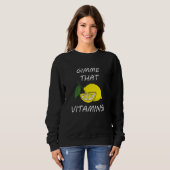 Vitamins  Quote Lemonade Citrus Fruit Sweatshirt (Vorne ganz)