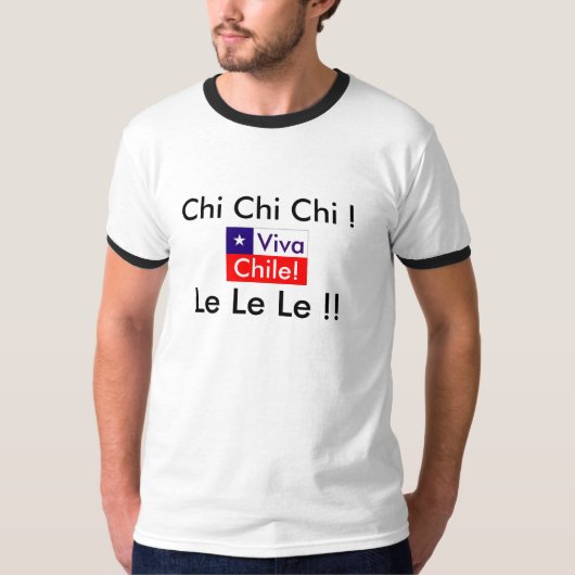 Viva Chile! Chi-Chi-Chi! Le Le Le! Chile-Flagge T-Shirt (Vorderseite)