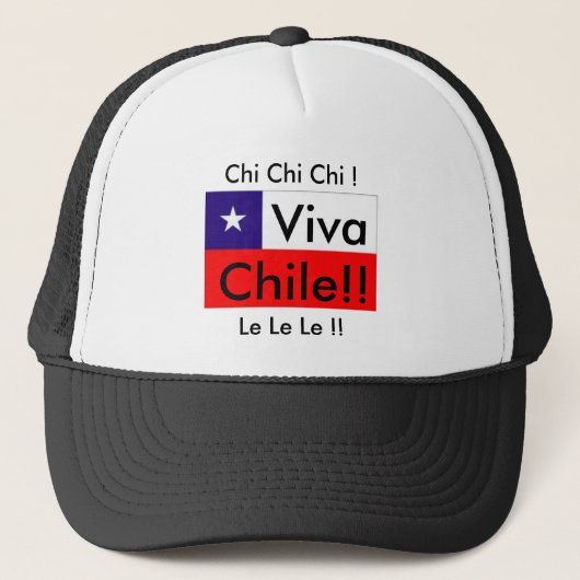 Viva Chile! Chi-Chi-Chi!  Le Le Le! Chile-Flagge Truckerkappe (Vorderseite)