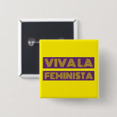 Viva La Feminista Square Button (Vorne & Hinten)
