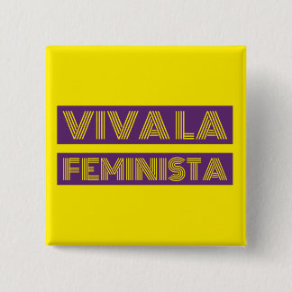 Viva La Feminista Square Button