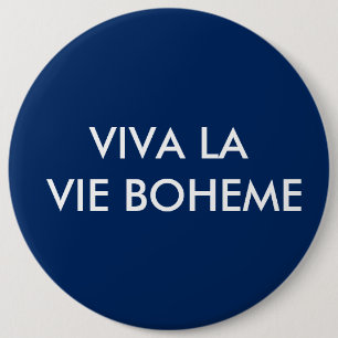 Viva La konkurrieren Boheme Knopf Button