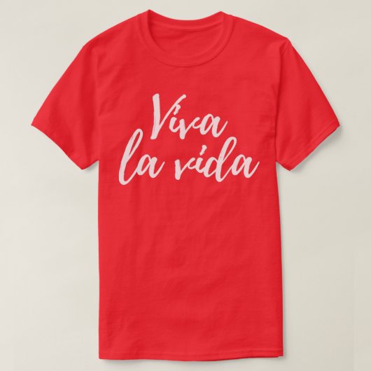 Viva la vida 1 T-Shirt (Design vorne)