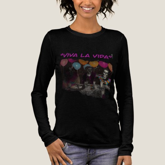 Viva la Vida Gothic Celebration Long Sleeve Shirt (Vorderseite)