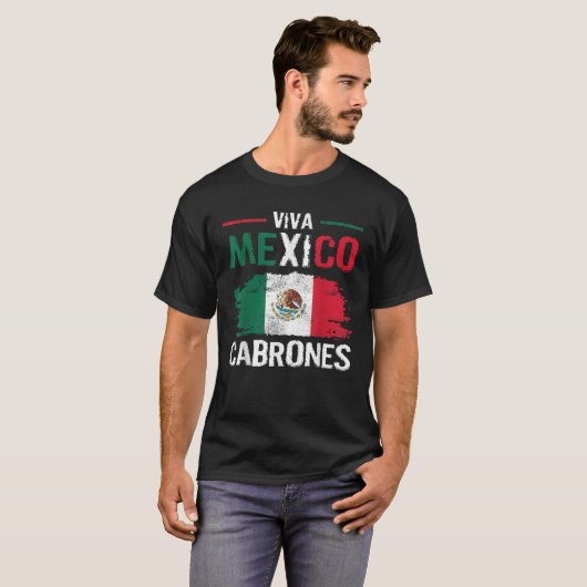 Viva Mexico Cabrones Proud Mexican Independence Da T-Shirt (Vorne ganz)