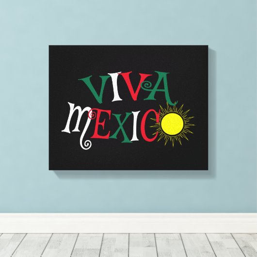 Viva Mexico Leinwanddruck (Insitu (Holzboden))