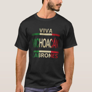 Viva Michoacan Cabrones Mexiko mexikanische Flagge T-Shirt