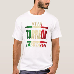 Viva Torreon Cabrones Mexico Coahuila mexikanische T-Shirt