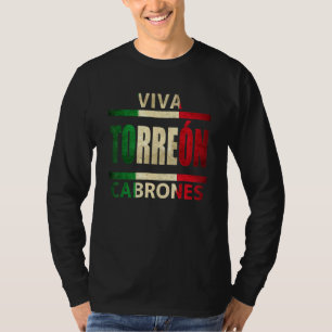 Viva Torreon Cabrones Mexico Coahuila mexikanische T-Shirt