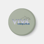 ¡VivaVaquita Button! Magnet (Vorne)