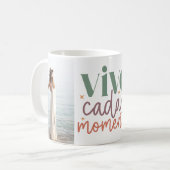"Vive Cada Momento" 2 Benutzerdefinierte Foto Insp Kaffeetasse (Vorderseite Links)