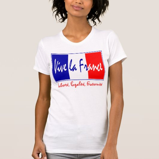 Vive La Frankreich - Liberté, Égalité, Fraternité T-Shirt (Vorderseite)