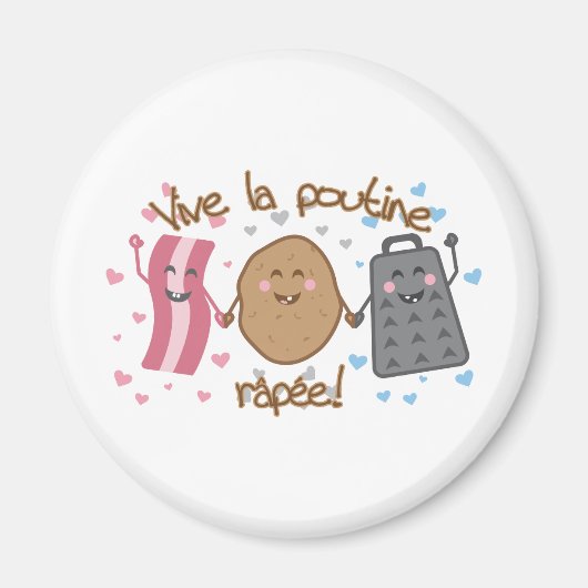 Vive la poutine râpée!! magnet (Vorne)