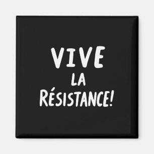 Vive La Resistance Resist Trump 3 Magnet