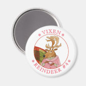 VIXEN REINDEER Round Magnet (Vorderseite/Rückseite)