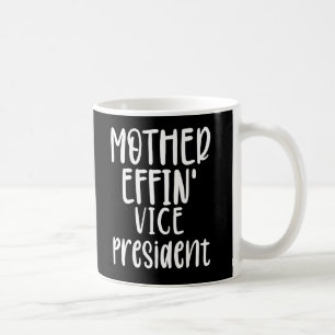 Vizepräsidentin von Mutter effin, Vizepräsident Ge Kaffeetasse