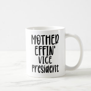 Vizepräsidentin von Mutter effin, Vizepräsident  Kaffeetasse