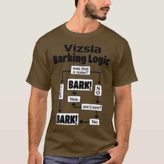 Vizsla Barking Logic T-Shirt