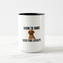 Vizsla – Born to Hunt, Bred for Loyalty Tasse