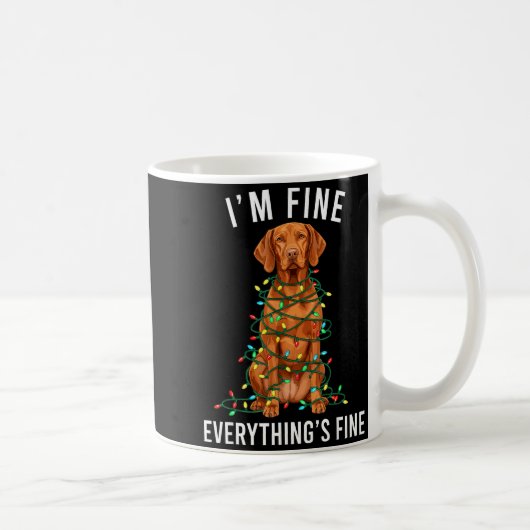 Vizsla Christmas I'm Fine Everything Is Fine Kaffeetasse (Rechts)