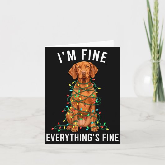Vizsla Christmas I'm Fine Everything Is Fine Karte (Vorderseite)