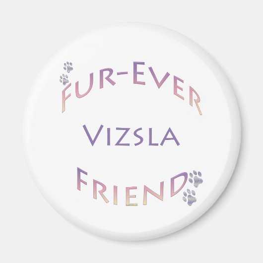 Vizsla Furever Friend Magnet (Vorne)
