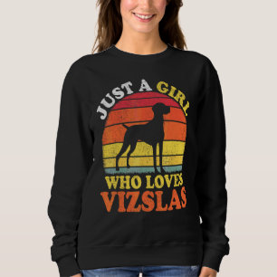 Vizsla Hund Retro Nur Ein Mädchen Das Vizslas Lieb Sweatshirt