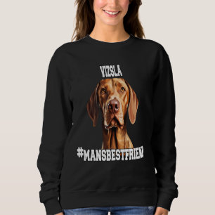 Vizsla Pet Downer Watercolor Art Design #mansbe Sweatshirt