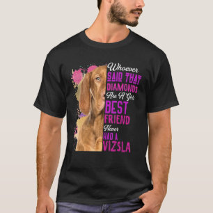 Vizsla sind das beste Freund einer Frau Hundemama  T-Shirt