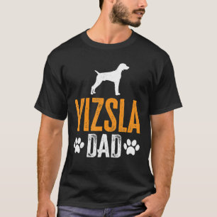 Vizsla Vater Gift Dog Daddy Vizsla Vatertag Gesche T-Shirt