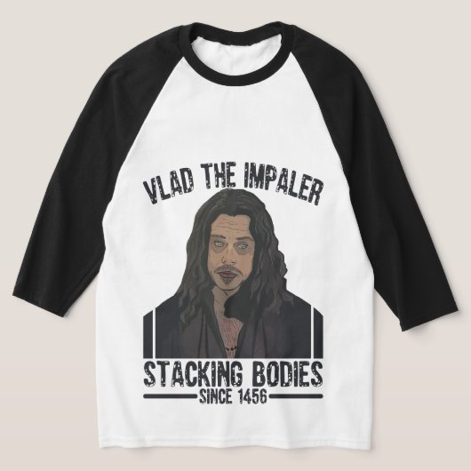 Vlad the Impaler - Stapelkörper Seit 1456 T-Shirt (Ablage )