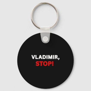 Vladimir Stopp! Funny Sarcastic T-Shirt mit Sprich Schlüsselanhänger