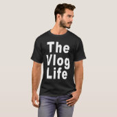 Vlog Life für Vlogger und Vlogging T-Shirt (Vorne ganz)