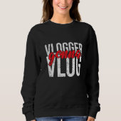 Vlogger Gonna Vlog Sweatshirt (Vorderseite)