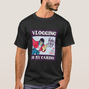 Vlogging ist mein einziger Cardio Record Videos Vl T-Shirt