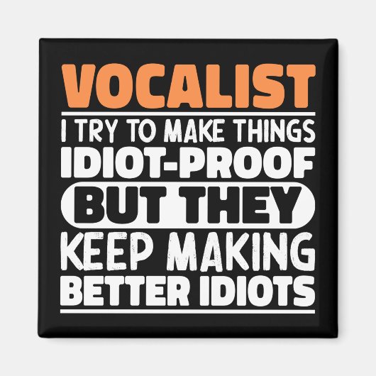 Vocalist Ich versuche, Dinge Cool zu machen Lustig Magnet (Vorne)
