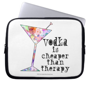 VODKA IS CHEAPER THAN THERAPY COCKTAIL HUMOR LAPTOPSCHUTZHÜLLE