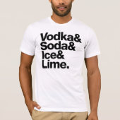 Vodka & Soda & Ice & Limon. (dunkle Schrift) T-Shirt (Vorderseite)