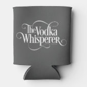Vodka Whisperer Dosenkühler (Vorderseite)