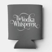 Vodka Whisperer Dosenkühler (Rückseite)