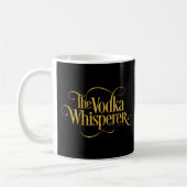 Vodka Whisperer Kaffeetasse (Links)