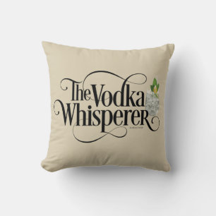 Vodka Whisperer Throw Kissen