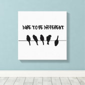 Vögel auf Draht - wagen, anders zu sein Leinwanddruck (Insitu (Holzboden))