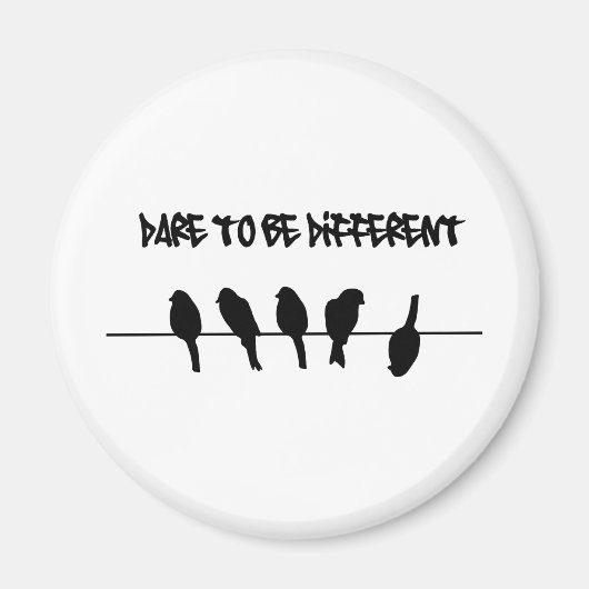 Vögel auf Draht - wagen, anders zu sein Magnet (Vorne)