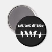 Vögel auf Draht - wagen, anders zu sein (schwarz) Magnet (Vorderseite/Rückseite)