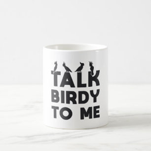 Vögel beobachten Retro-Sprechen über Vögel zu mir Kaffeetasse