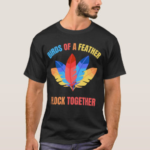 Vögel eines Feather Flock Together Design T-Shirt