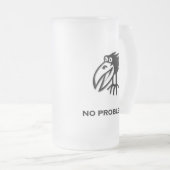 Vogel kein Problem Mattglas Bierglas (VorderseiteRechts)