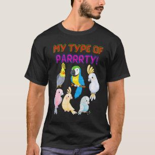 Vogel Papagei Party Haustier Liebe zu Vögeln Mein  T-Shirt